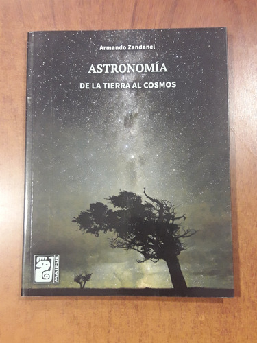 Astronomía De La Tierra Al Cosmos Editorial Maipue 