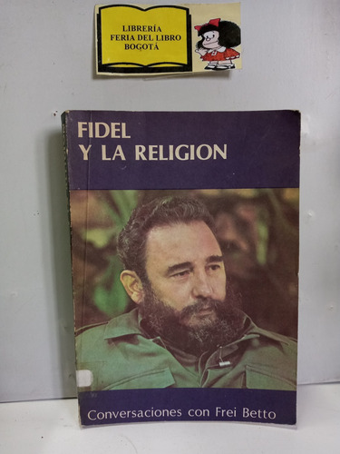 Fidel Y La Religion - Conversaciones Con Frei Betto - 1985