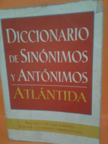 Diccionario De Sinónimos Y Antónimos.