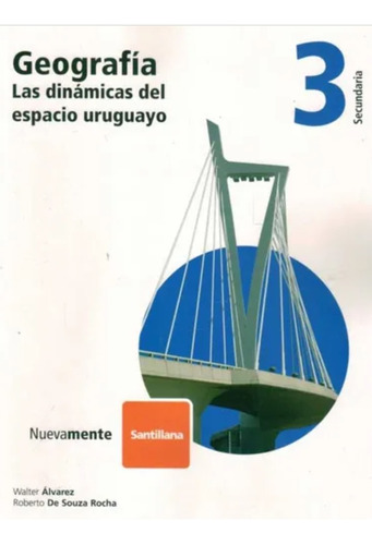 Geografia 3 Las Dinámicas Del Espacio Uruguayo Santillana 