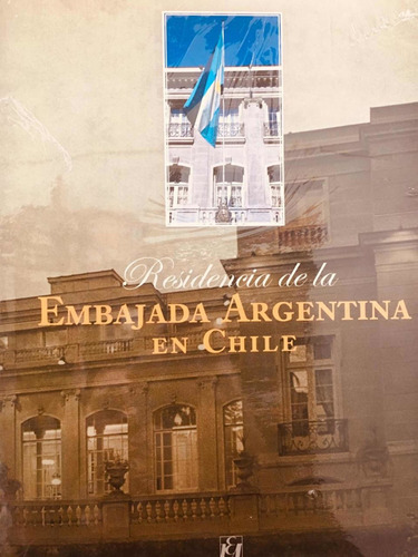 Residencia De La Embajada Argentina En Chile - Universitaria