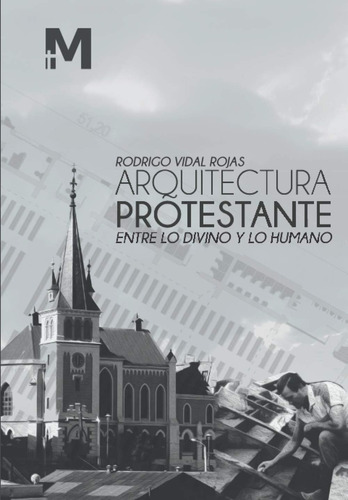 Libro: Arquitectura Protestante: Entre Lo Divino Y Lo Humano