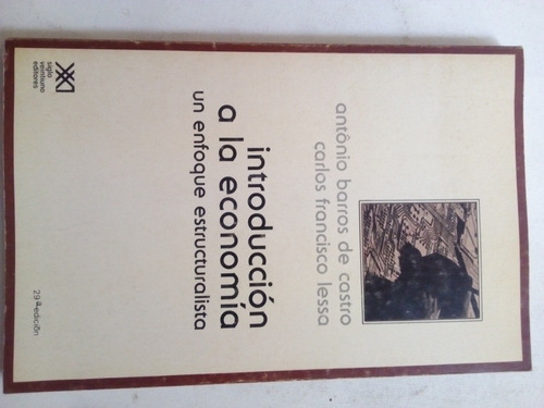 Introducción A La Economía Barros Y Lessa Estructuralismo