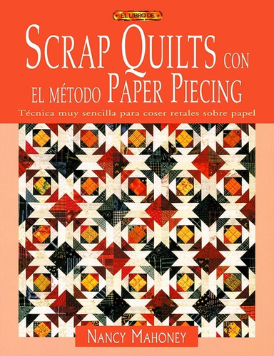 Scrap Quilts Con El Método Paper Piecing