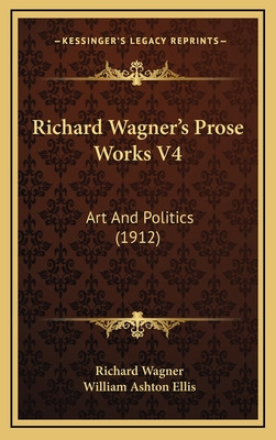 Libro Richard Wagner's Prose Works V4: Art And Politics (...