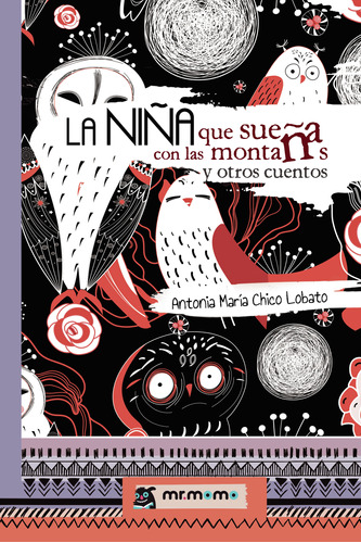La Ni&#241;a Que Sue&#241;a Con Las Mont... (libro Original)