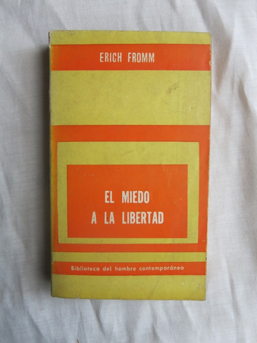 El Miedo A La Libertad - Erich Fromm - Editorial Paidos