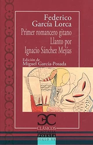 Primer Romancero Gitano: Llanto Por Ignacio Sánchez Mejías (