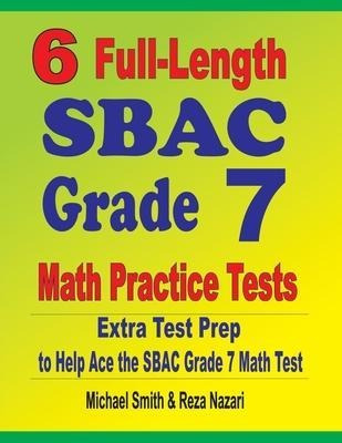Libro 6 Full-length Sbac Grade 7 Math Practice Tests : Ex...