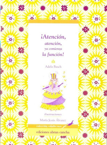 Libro Atencion, Atencion, Ya Comienza La Funcion! - Proximam