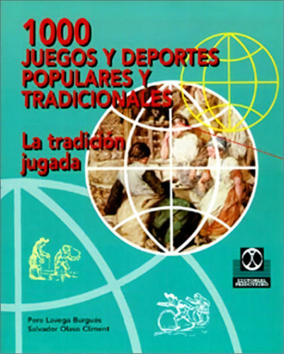 1000 Juegos Y Deportes Populares Y Tradicionales, De Lavega Burgués Olaso Climent. Editorial Paidotribo, Tapa Blanda, Edición 1 En Español