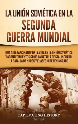 Libro La Uniã³n Soviã©tica En La Segunda Guerra Mundial: ...