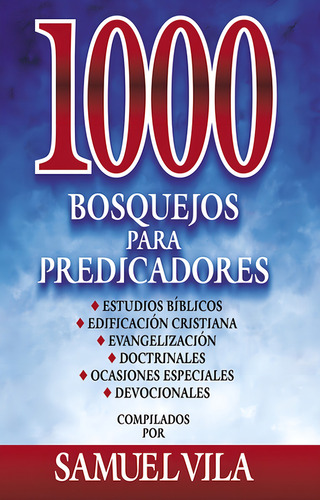 1000 Bosquejos Para Predicadores - Samuel Vila