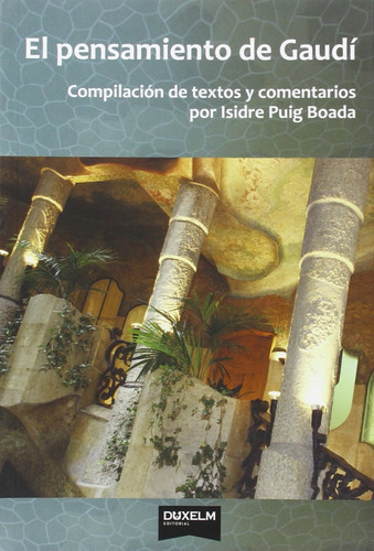 El Pensamiento De Gaudí - Puig Boada, Isidre