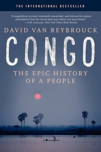 Congo : The Epic History Of A People, De David Van Reybrouck. Editorial Ecco Press, Tapa Blanda En Inglés