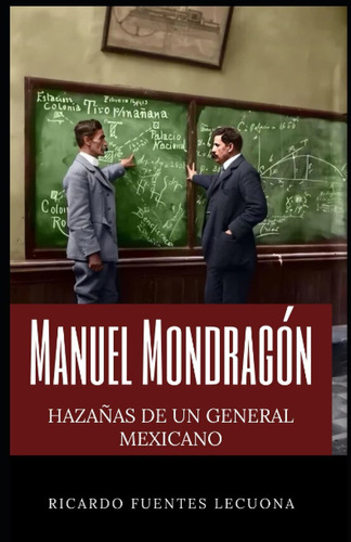 Libro Manuel Mondragón: Hazañas De Un General Mexicano  Lhs4