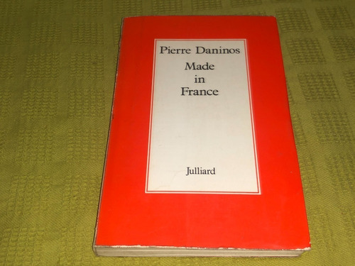 Pierre Daninos Made In France - Julliard