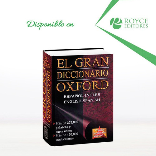 El Gran Diccionario Oxford Español-inglés English-spanish