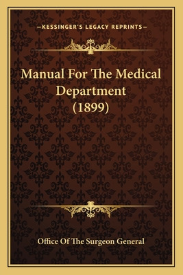 Libro Manual For The Medical Department (1899) - Office O...
