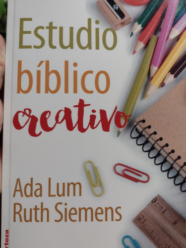 Estudio Bíblico Creativo, Ada Lum Y Ruth Siemens