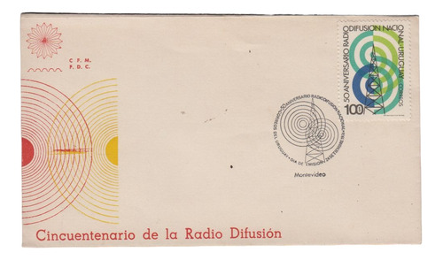 1974 Cincuentenario Radio Difusion En Uruguay Sobre Fdc Raro