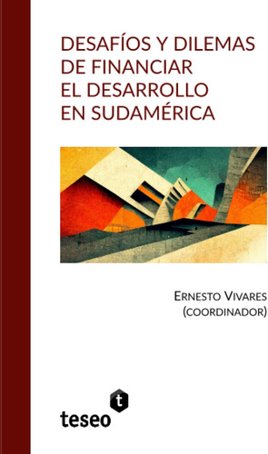 Libro: Desafíos Y Dilemas De Financiar El Desarrollo En Suda