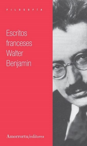 Escritos Franceses Walter Benjamin - Amorrortu