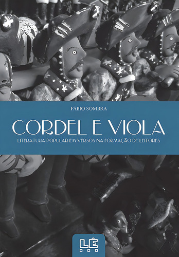 Cordel e viola, de Sombra, Fábio. Editorial Editora Lê, capa mole em português, 2012