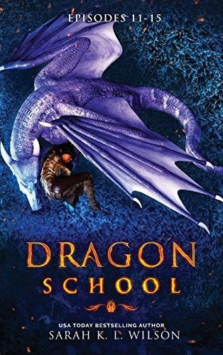 Book : Dragon School Episodes 11 - 15 - Wilson, Sarah K L