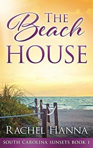 The Beach House (south Carolina Sunsets) - Hanna,..., de Hanna, Rac. Editorial Independently Published en inglés
