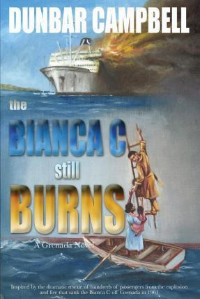 Libro The Bianca C Still Burns - Dunbar Campbell