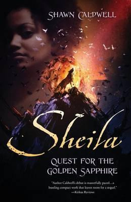 Libro Sheila : Quest For The Golden Sapphire - Shawn Cald...