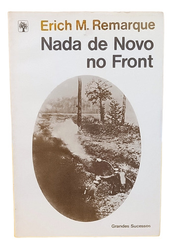Nada De Novo No Front, Edição Em Português Por Eric M. Remarque (autor), 1981 (Usado)
