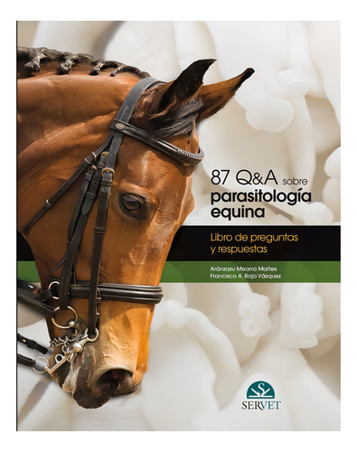 Meana - 87 Q&a Sobre Parasitología Equina. Libro De Pregunta