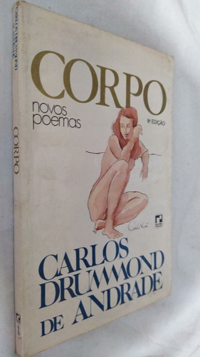 Livro Corpo Novos Poemas Carlos Drummond De Andrade