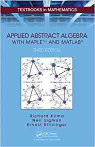 Applied Abstract Algebra With Mapletm And Matlab® (textbook