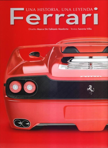 Ferrari - Una Historia, Una Leyenda - Saverio Villa