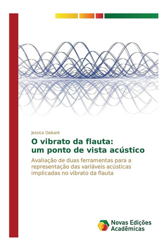 Libro: O Vibrato Da Flauta: Um Ponto De Vista Acústico: De A