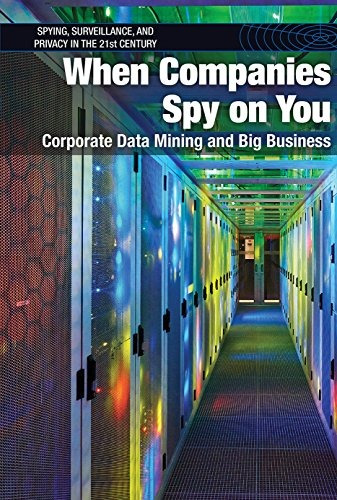 When Companies Spy On You Corporate Data Mining And Big Busi