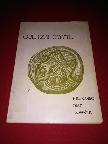 Quetzalcoatl - Ensayo Psicoanalitico - Fernando Diaz Infante