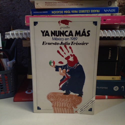 Ya Nunca Más México En 1989 - Ernesto Julio Teissier