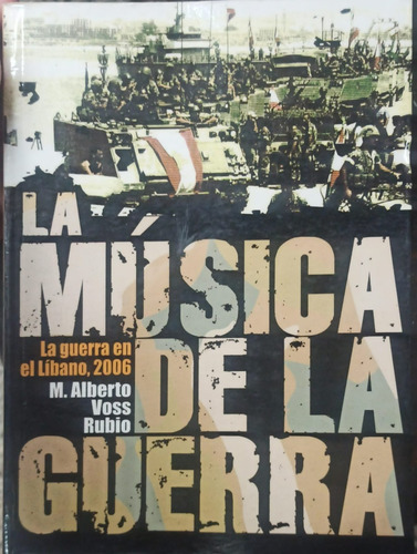 La Música De La Guerra La Guerra En Líbano 2006 / Voss 