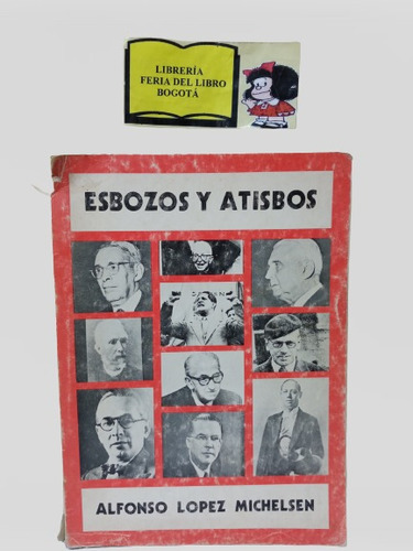 Esbozos Y Atisbos - Alfonso Lopez Michelsen - 1980