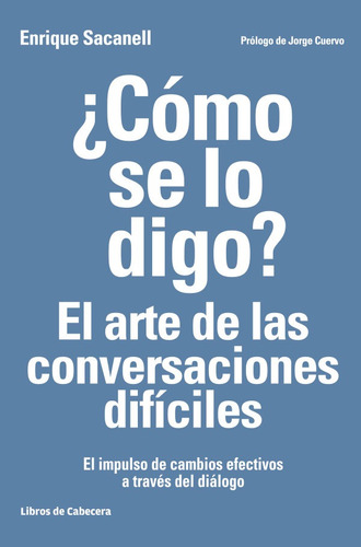 ¿cómo Se Lo Digo?, De Enrique Sacanell