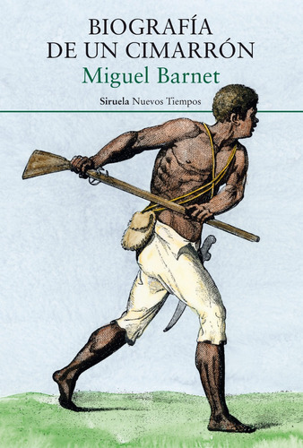 Biografía De Un Cimarrón.  Miguel Barnet.