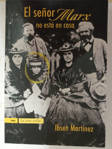 El Señor Marx No Está En Casa. Ibsen Martínez Libro Tmvref15