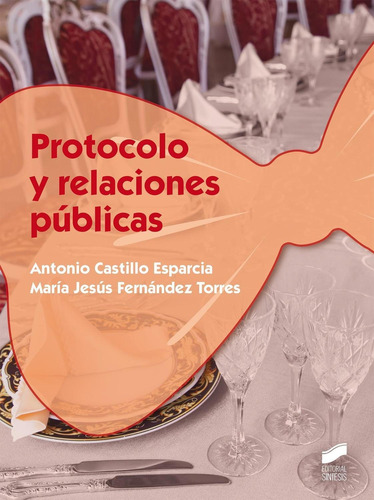 Protocolo Y Relaciones Públicas: 53 (hostelería Y Turismo)