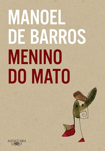 Menino do mato, de Barros, Manoel de. Editora Schwarcz SA, capa mole em português, 2013