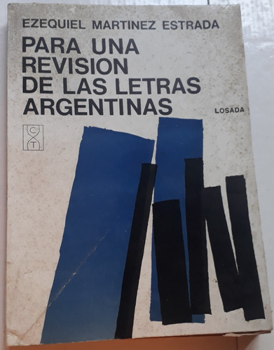 Para Una Revisión De Las Letras Argentinas Martínez Estrada 
