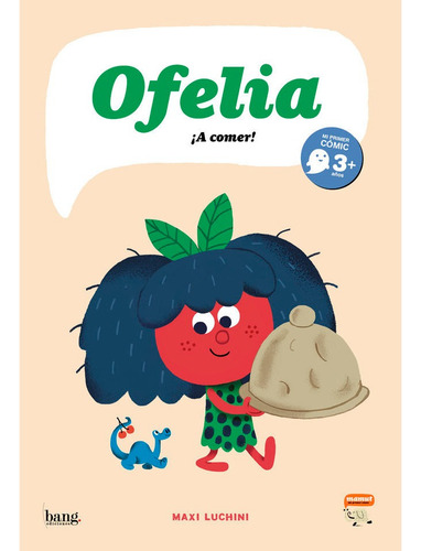 Ofelia A Comer, De Luchini,maxi. Editorial Bang Ediciones En Español